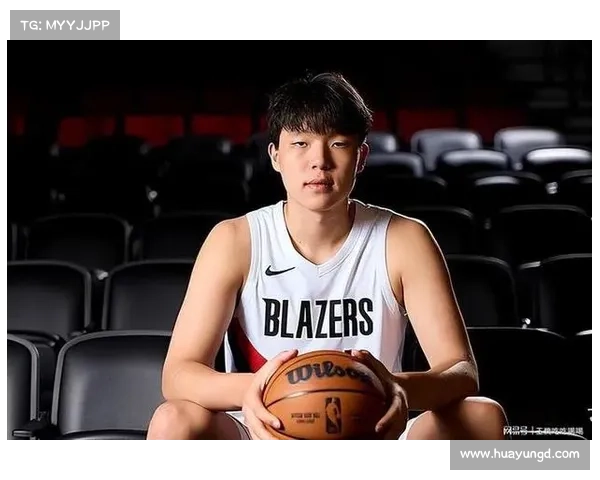 开拓者双喜临门杨瀚森迎机遇与挑战联盟第1第5携手助力